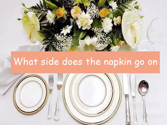 What Side does the Napkin Go On, And Why, And How to Use it